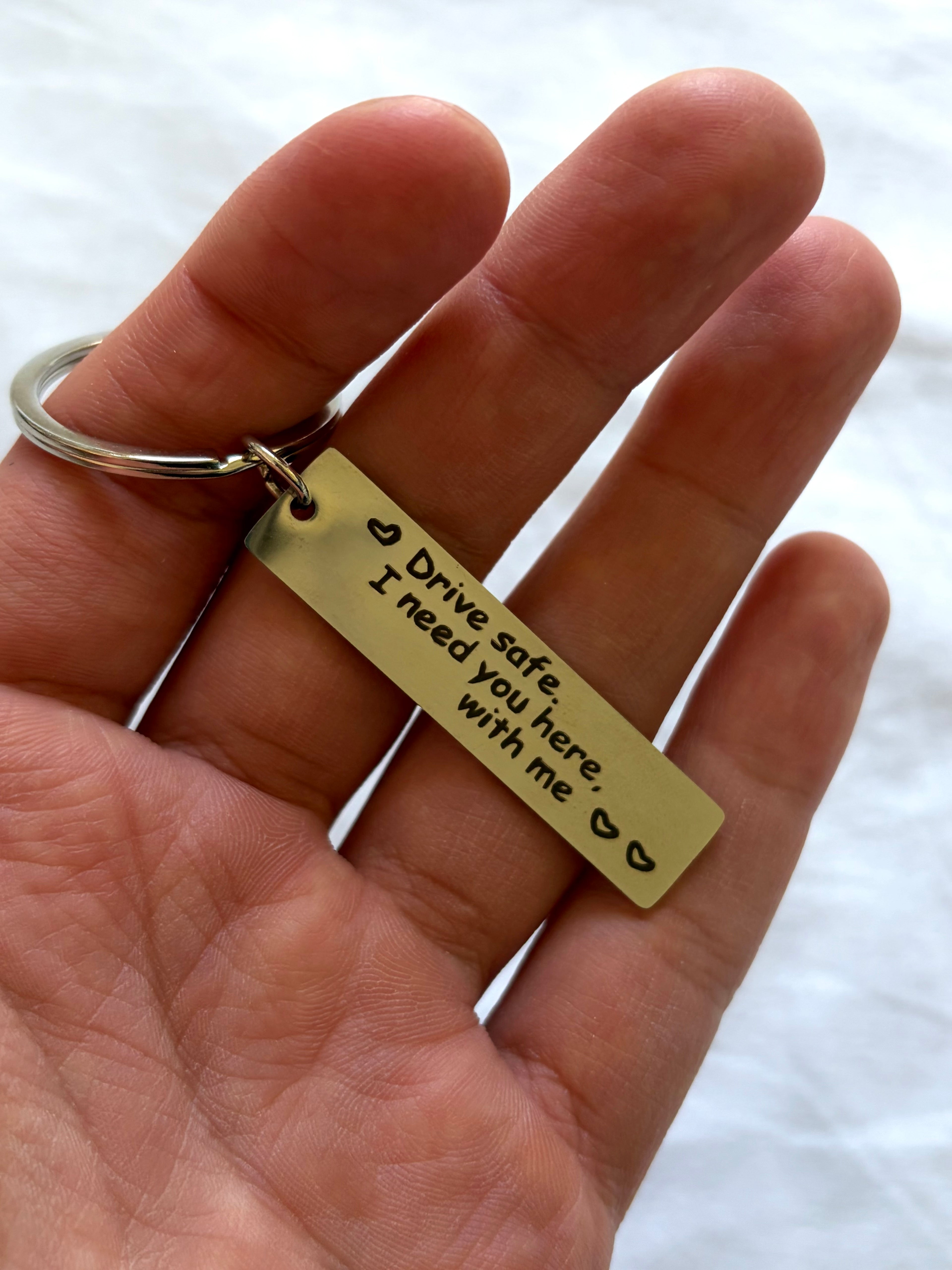 "Drive Safe, I Love You" keychain