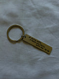 "Drive Safe, I Love You" keychain